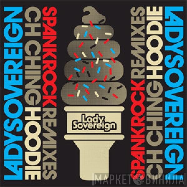 Lady Sovereign - Ch Ching / Hoodie (Spank Rock Remixes)