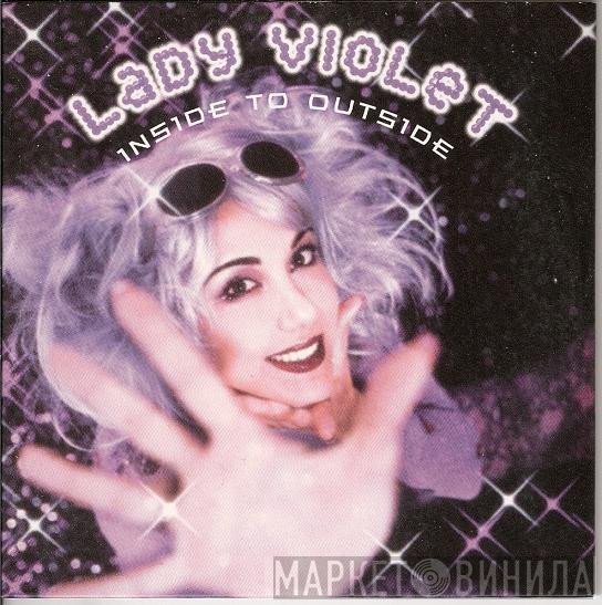 Lady Violet  - Inside To Outside