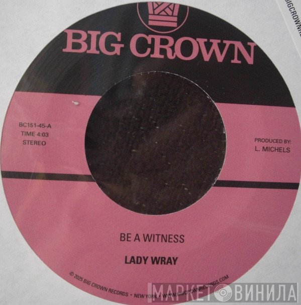 Lady Wray - Be A Witness / Best For Us