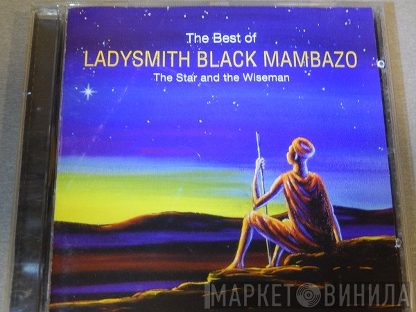Ladysmith Black Mambazo - The Best Of (The Star And The Wiseman)