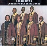 Ladysmith Black Mambazo - Ukusindiswa