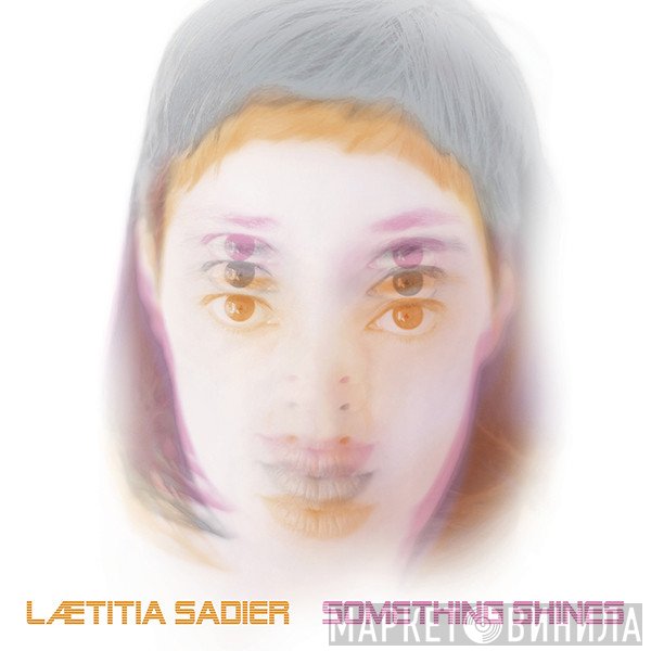 Laetitia Sadier  - Something Shines
