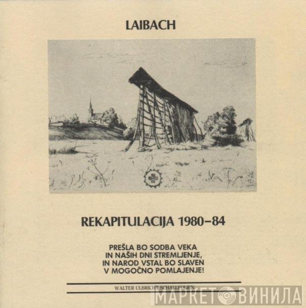 Laibach  - Rekapitulacija 1980-84