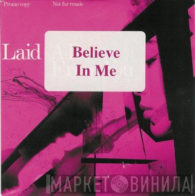 Laid  - Believe In Me