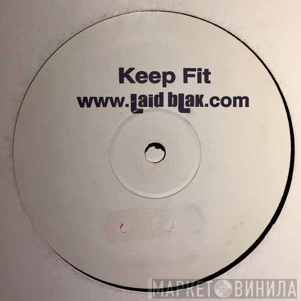 Laid Blak - Keep Fit