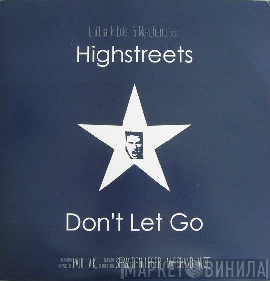 Laidback Luke & Marchand Present Highstreets  - Don't Let Go