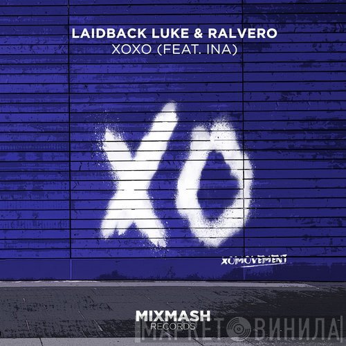 Laidback Luke & Ralvero Feat. Ina   - Xoxo