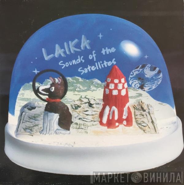 Laika  - Sounds Of The Satellites