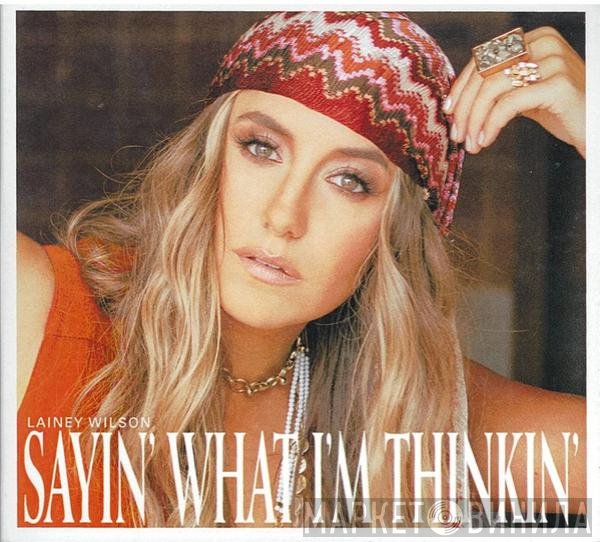 Lainey Wilson - Sayin' What I'm Thinkin'