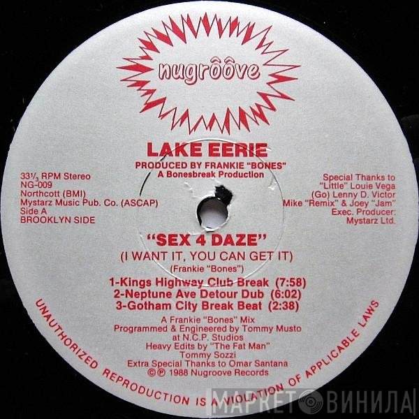 Lake Eerie - Sex 4 Daze (I Want It, You Can Get It)