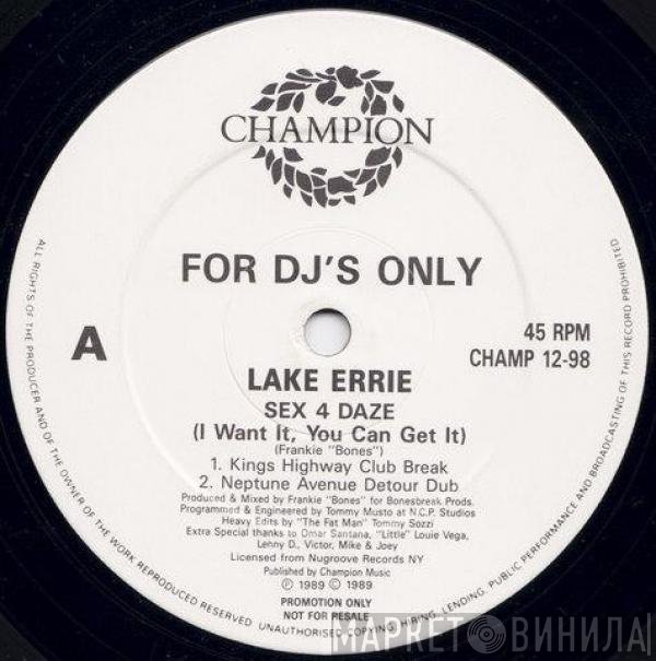 Lake Eerie - Sex 4 Daze (I Want It, You Can Get It)