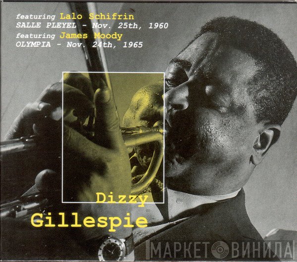 Lalo Schifrin, Dizzy Gillespie, James Moody - Salle Pleyel —  Nov. 25th, 1960 / Olympia — Nov. 24th, 1965