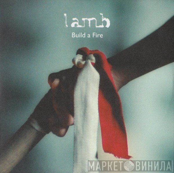 Lamb - Build A Fire