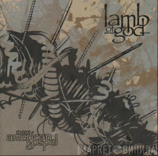 Lamb Of God - New American Gospel