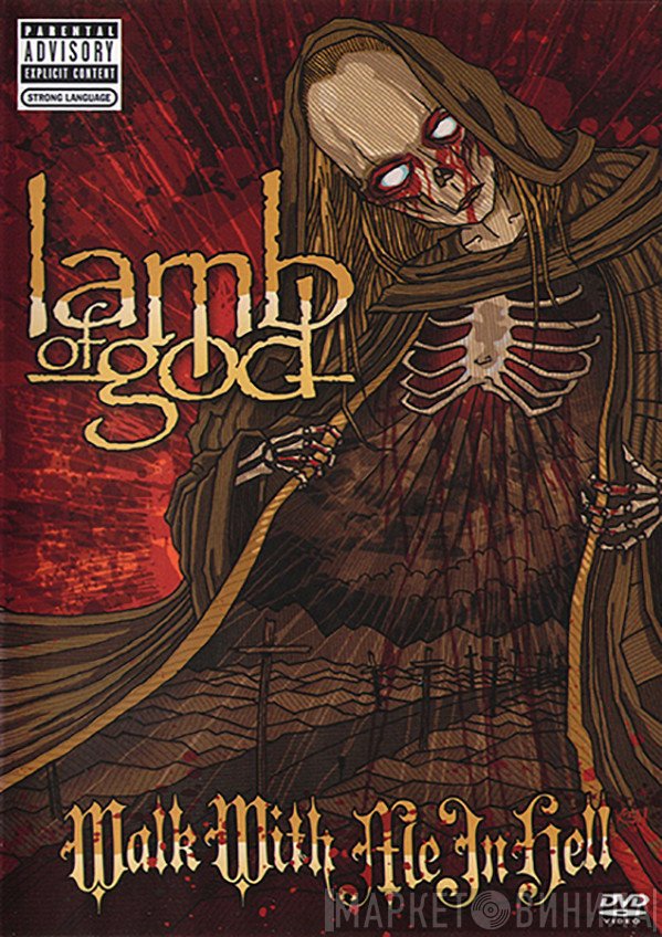 Lamb Of God  - Walk With Me In Hell