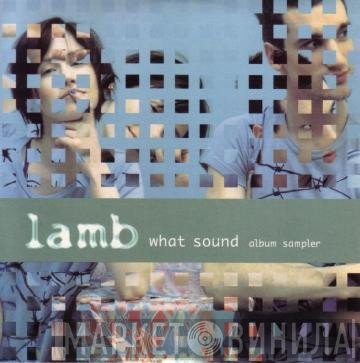 Lamb  - What Sound Album Sampler