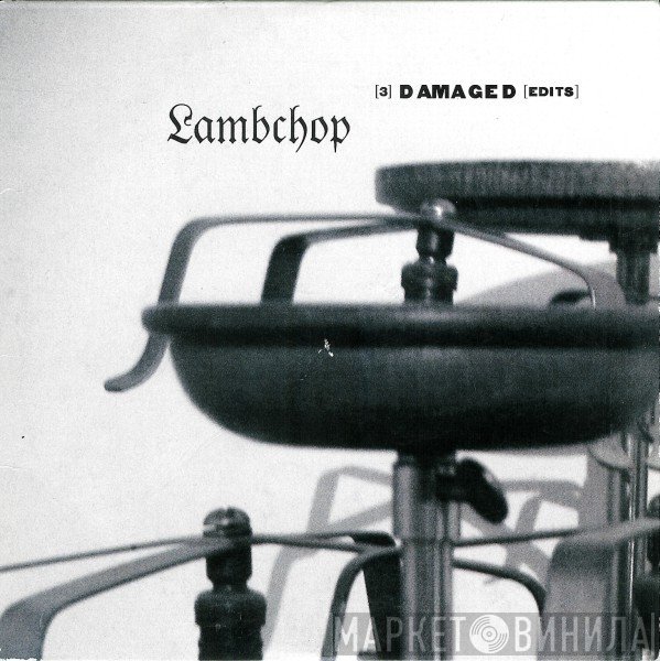 Lambchop - [3] Damaged [Edits]