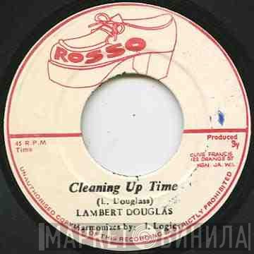 Lambert Douglas - Cleaning Up Time
