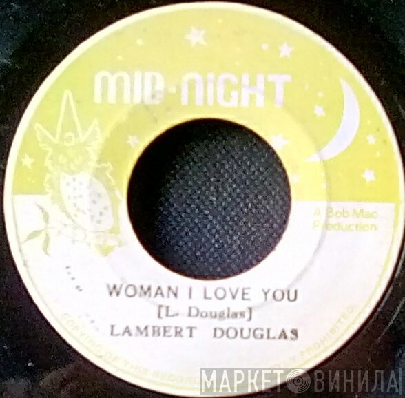Lambert Douglas - Woman I Love You