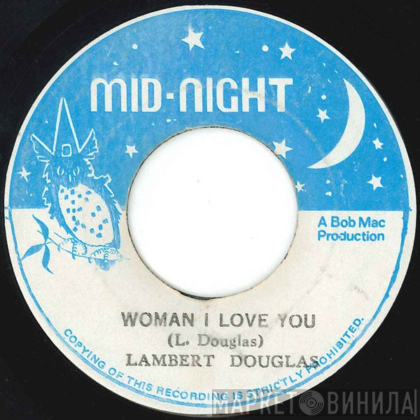Lambert Douglas - Woman I Love You