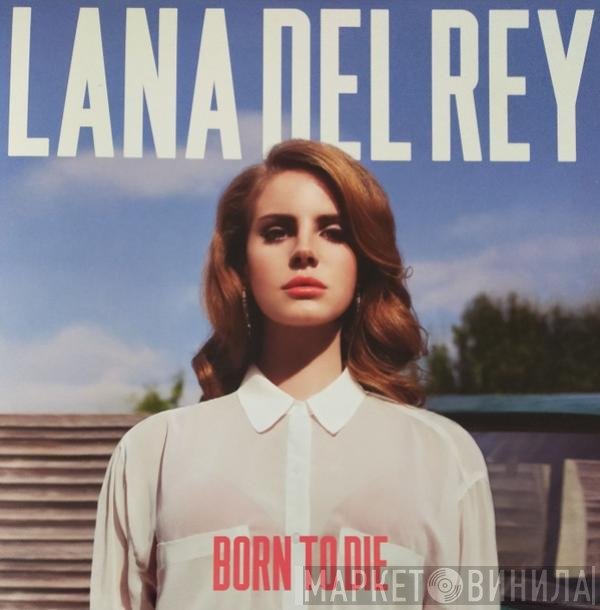 Lana Del Rey  - Born To Die