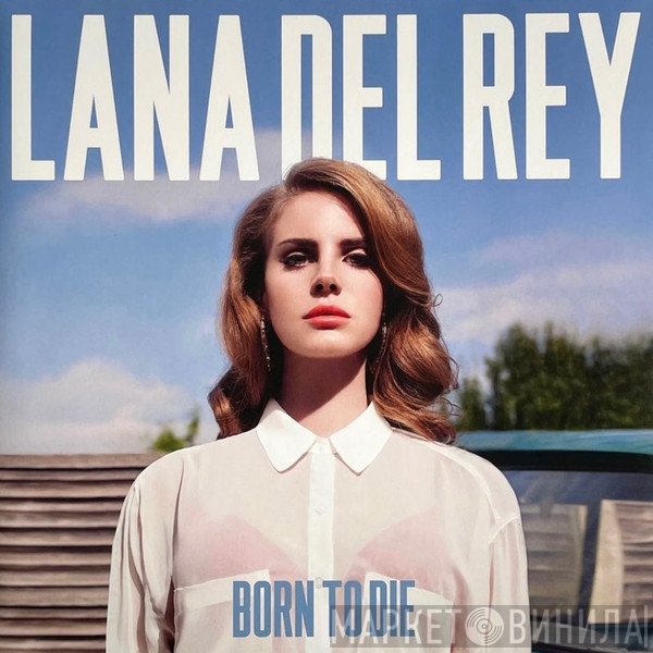 Lana Del Rey  - Born To Die