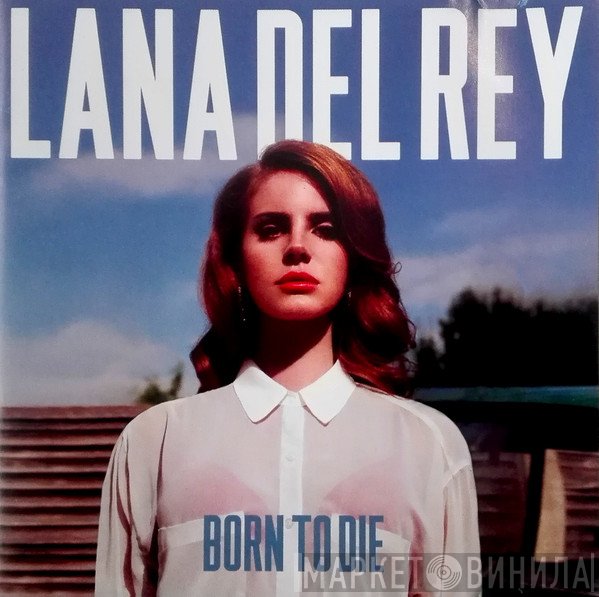 Lana Del Rey  - Born To Die