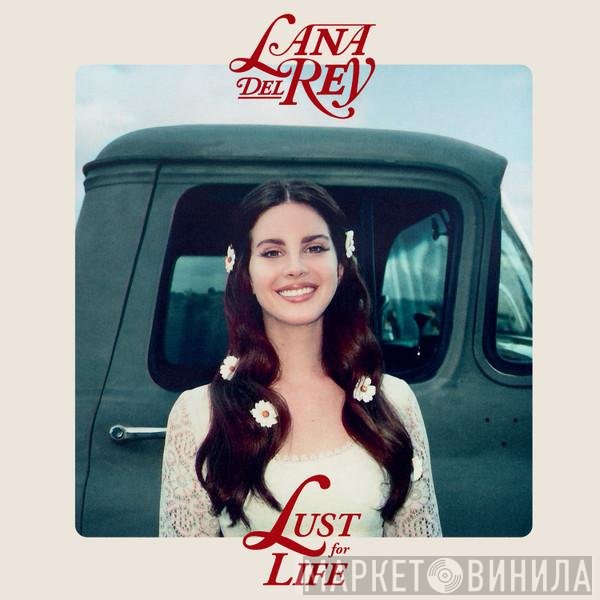 Lana Del Rey  - Lust For Life