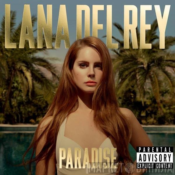 Lana Del Rey  - Paradise