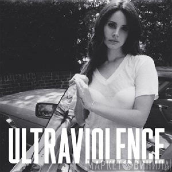 Lana Del Rey  - Ultraviolence