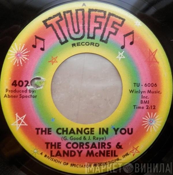 Landy McNeal, The Corsairs - The Change In You / On The Spanish Side