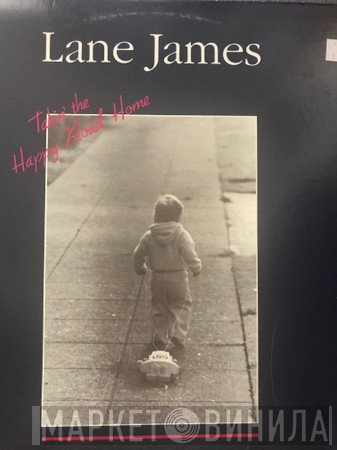 Lane James - Takin' The Happy Road Home