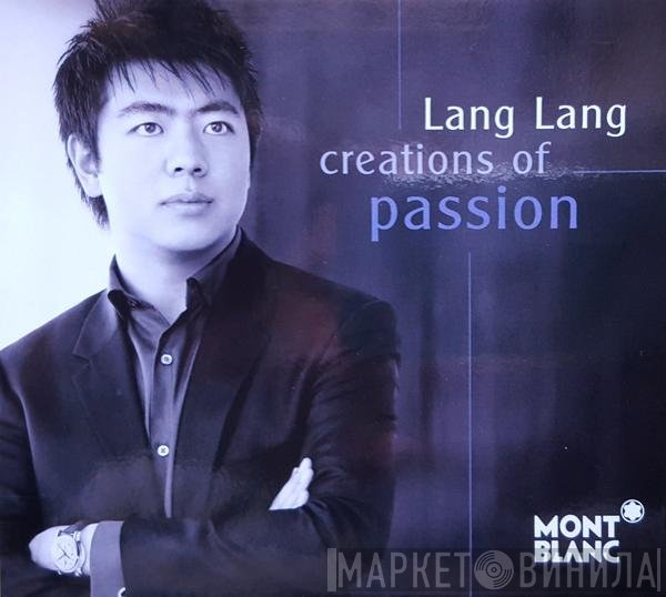 Lang Lang - Creations Of Passion