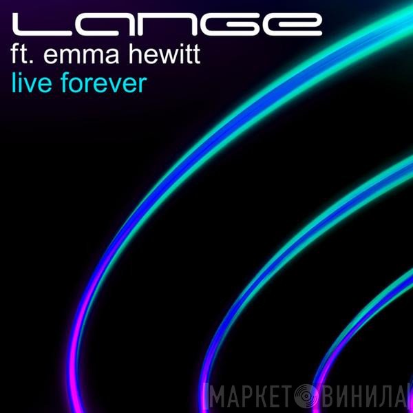 Lange ft. Emma Hewitt  - Live Forever