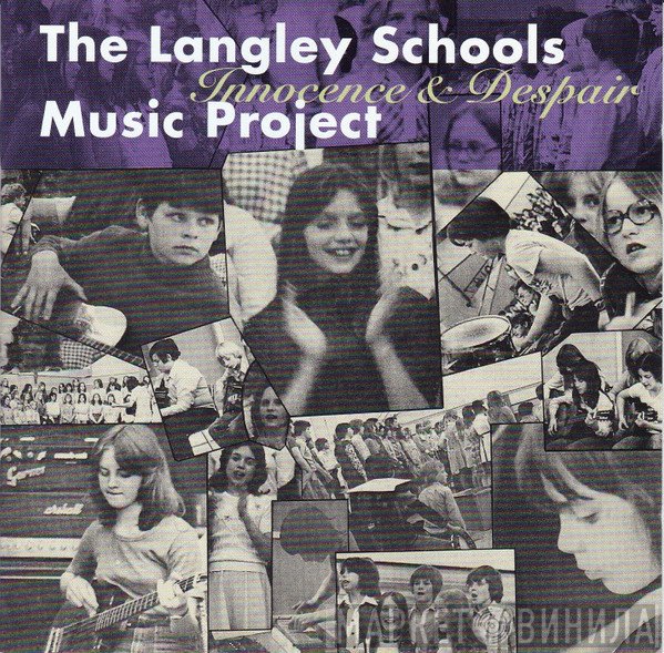 Langley Schools Music Project  - Innocence & Despair