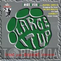  - Large It Up