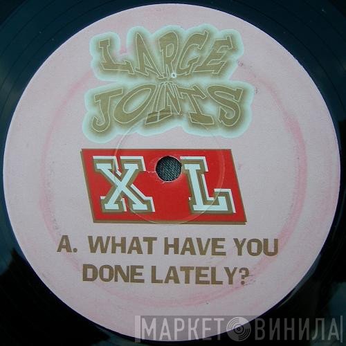 Large Joints - X L