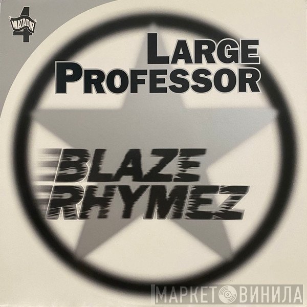 Large Professor  - Blaze Rhymez / Back To Back