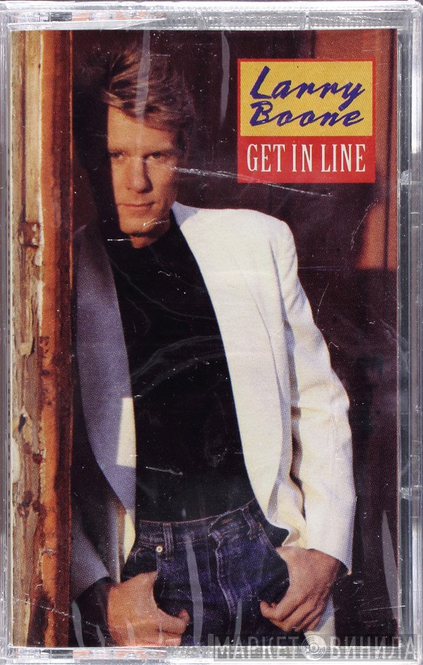 Larry Boone   - Get In Line