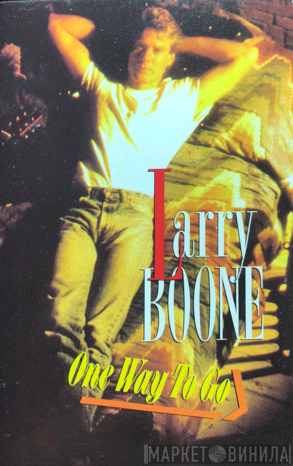 Larry Boone   - One Way To Go
