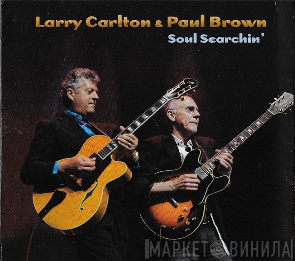 Larry Carlton & Paul Brown  - Soul Searchin'