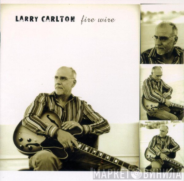 Larry Carlton  - Fire Wire