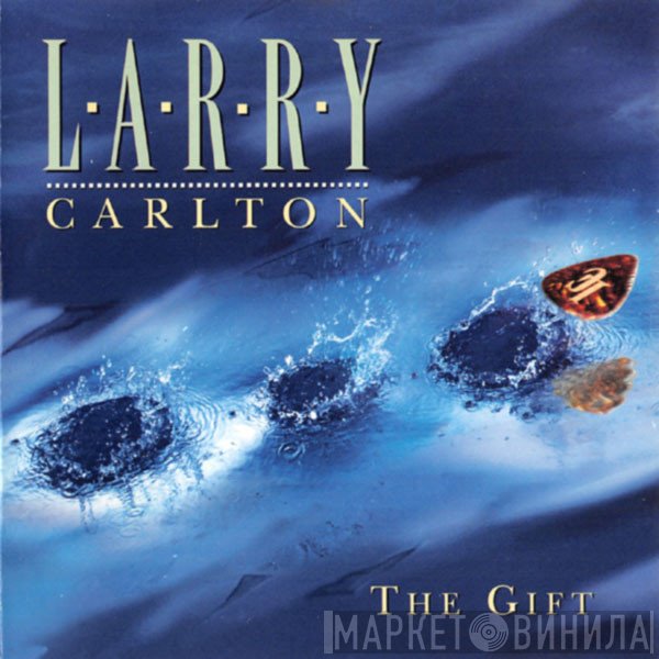 Larry Carlton  - The Gift