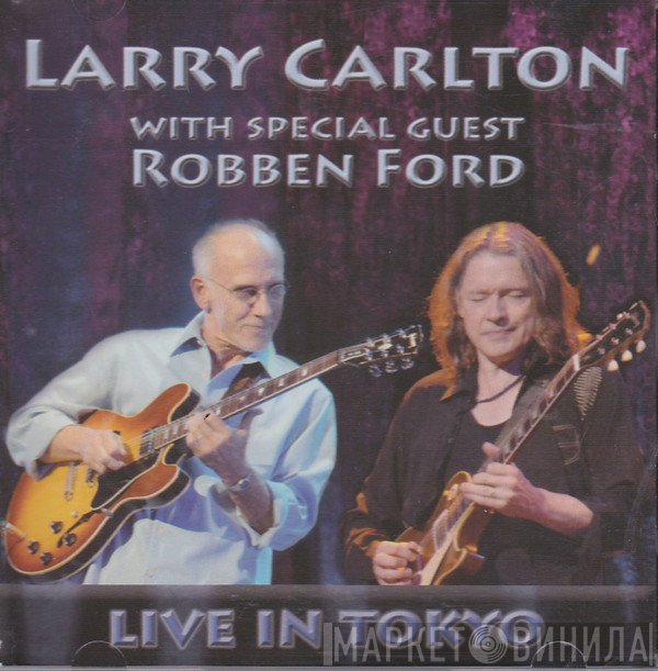 Larry Carlton With Special Guest Robben Ford  - Live In Tokyo