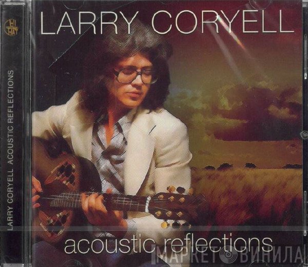 Larry Coryell - Acoustic Reflections