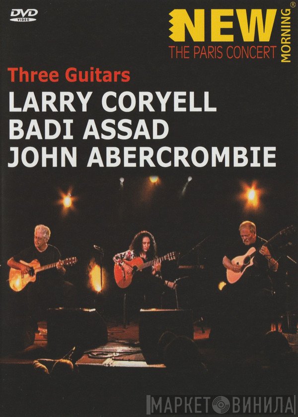 Larry Coryell, Badi Assad, John Abercrombie  - Three Guitars