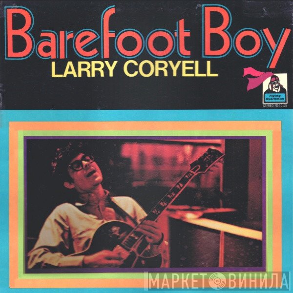 Larry Coryell  - Barefoot Boy