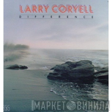 Larry Coryell  - Difference