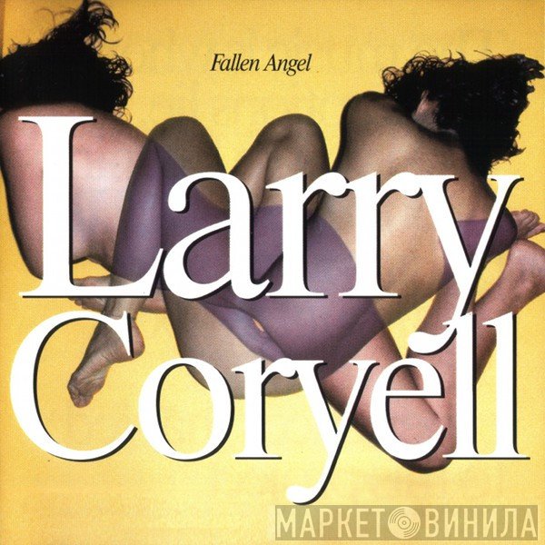 Larry Coryell  - Fallen Angel