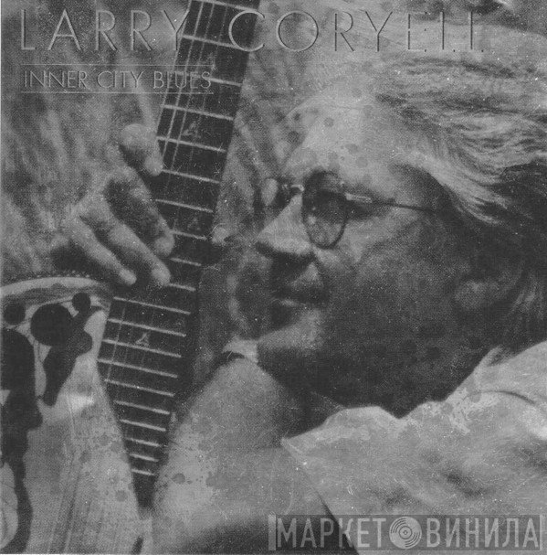 Larry Coryell  - Inner City Blues